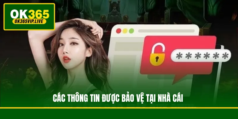 Các thông tin được bảo vệ tại nhà cái