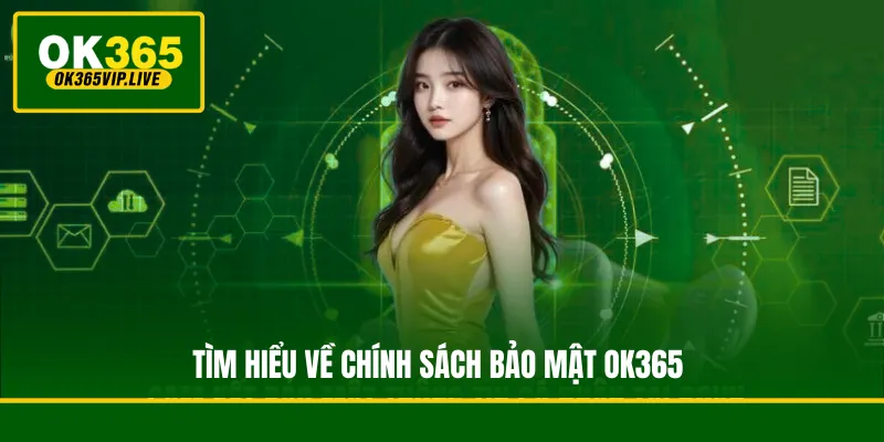 Tìm hiểu về chính sách bảo mật OK365
